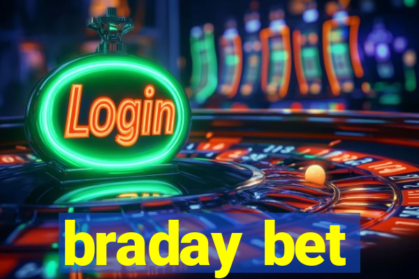 braday bet